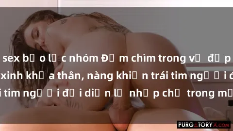 sex bạo lực nhóm Đắm chìm trong vẻ đẹp tự nhiên của gái xinh khỏa thân, nàng khiến trái tim người đối diện lỡ nhịp chỉ trong một cái nhìn.