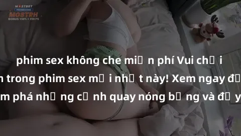 phim sex không che miễn phí Vui chơi 4P cực kỳ hấp dẫn trong phim sex mới nhất này! Xem ngay để khám phá những cảnh quay nóng bỏng và đầy kích thích của bộ phim này!