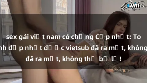 sex gái việt nam có chồng Cập nhật: Top JAV idol xinh đẹp nhất được vietsub đã ra mắt, không thể bỏ lỡ!