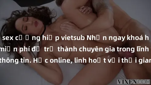 sex cưỡng hiếp vietsub Nhận ngay khoá học lập trình Java miễn phí để trở thành chuyên gia trong lĩnh vực công nghệ thông tin. Học online, linh hoạt với thời gian, không giới hạn địa điểm. Đăng ký ngay