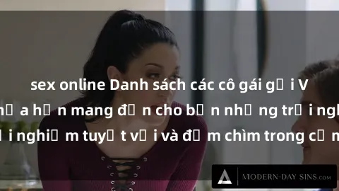 sex online Danh sách các cô gái gọi Việt Nam hấp dẫn, hứa hẹn mang đến cho bạn những trải nghiệm tuyệt vời và đắm chìm trong cảm xúc tuyệt vời.