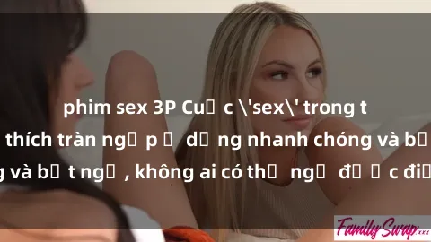 phim sex 3P Cuộc 'sex' trong thang máy: Khi sự kích thích tràn ngập ở dạng nhanh chóng và bất ngờ, không ai có thể ngờ được điều gì sẽ xảy ra!