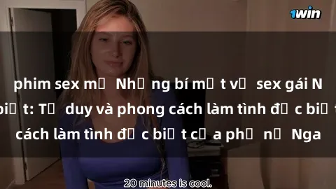 phim sex mỹ Những bí mật về sex gái Nga mà bạn chưa biết: Tư duy và phong cách làm tình đặc biệt của phụ nữ Nga