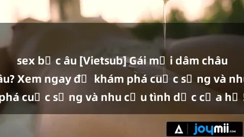 sex bắc âu [Vietsub] Gái mại dâm châu Á hấp dẫn đến đâu? Xem ngay để khám phá cuộc sống và nhu cầu tình dục của họ!