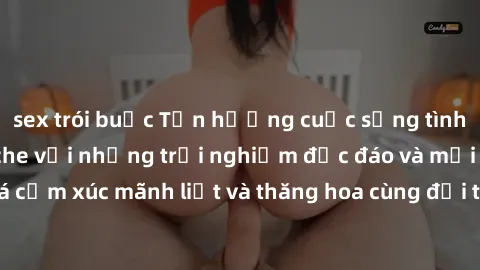 sex trói buộc Tận hưởng cuộc sống tình dục online không che với những trải nghiệm độc đáo và mới lạ. Khám phá cảm xúc mãnh liệt và thăng hoa cùng đối tác tại các trang web chuyên nghiệp.