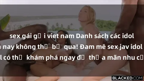 sex gái gọi viet nam Danh sách các idol JAV hot nhất hiện nay không thể bỏ qua! Đam mê sex jav idol có thể khám phá ngay để thỏa mãn nhu cầu giải trí của mình!